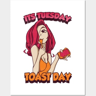 Its tuesday Toast Day Posters and Art